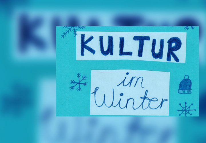 “Kultur im Winter” am 26.01. um 17.30 Uhr, Aula Haupthaus